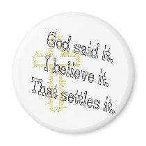 Cross God Said magnets