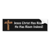 Cross, Jesus Christ Has Risen bumper stickers