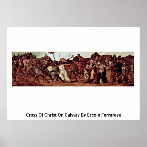 Cross Of Christ On Calvary By Ercole Ferrarese Poster