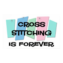 Cross Stitching Is Forever posters