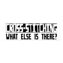 Cross-stitching What Else Is There? posters