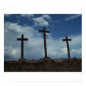 Crosses at Calvary Crucifixion Jesus Christ Art posters