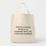 Crowley Thing In My Knapsack Bag
