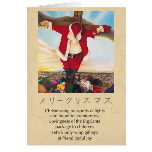 Crucified Santa / Japan is a strange place Greeting Cards
