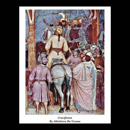 Crucifixion By Altichiero Da Verona Poster
