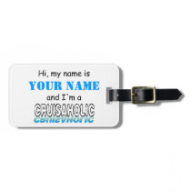 Cruisaholic (Personalized) Luggage Tag luggage tags