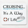 Cruising... A Way Of Life Mouse Pad