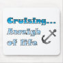 Cruising... Aweigh of Life Mousepad