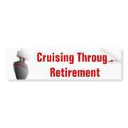 Cruising Through Retirement bumpersticker