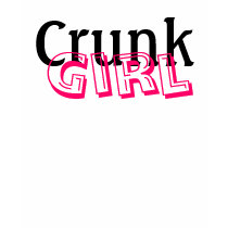 Crunk Girl t-shirts by CrunkClothing Crunk Girl t-shirts