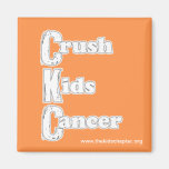 "Crush Kids Cancer" Orange Magnet magnets