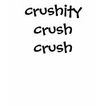 Crush shirt