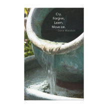 Cry forgive learn Move on Wrap Stretched Canvas Prints