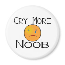 Cry More Noob Refrigerator Magnet