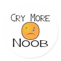 Cry More Noob Round Sticker
