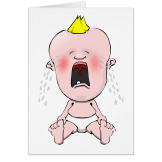 Crying Baby Cards | Zazzle