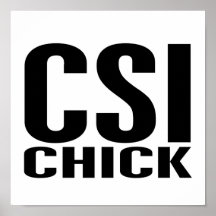 CSI Chick 1 Poster
