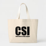 CSI - Constantly Spoilt Infant Canvas Bags