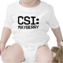 CSI Mayberry t-shirts by LabelMeHappy CSI Mayberry t-shirts