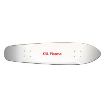 CSL Plasma Skate Board