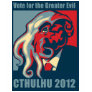 Cthulhu for President- 2012 Shirts Cthulhu for President- 2012 Shirts