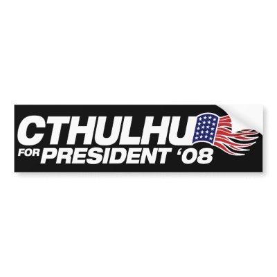 Cthulhu for President Bumper Sticker by strk3
