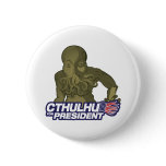 Cthulhu for President Button