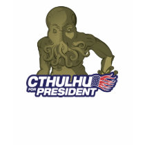 Cthulhu for President t-shirts