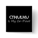 Cthulhu Is My Co-Pilot Buttons
