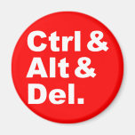 Ctrl & Alt & Del Magnet