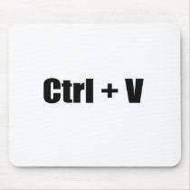 CTRL + V MOUSEPAD
