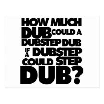 ¿Cuánto Dubstep? Postal