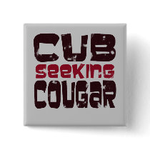 Cub Seeking Cougar T-shirts and Gifts Pin