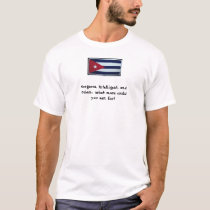 Cuban Pride t-shirts by shortie384 Cuban Pride t-shirts