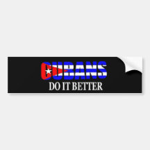 cubans do it better bumper stickers