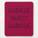 CUBICLESWEETCUBICLE mousepads