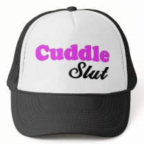 Cuddle Slut hats by RighteousTees Cuddle Slut hats