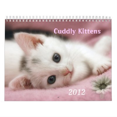 Cuddly Kittens Calendar Cuddly Kittens Calendar