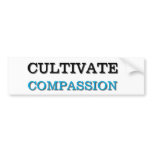 Cultivate Compassion Bumper Sticker