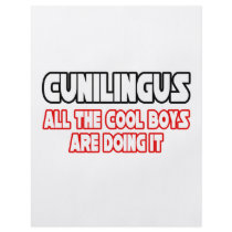 Cunilingus...All The Cool Boys Are Doing It flyers