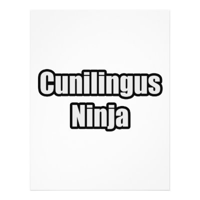 Cunilingus Ninja Full Color Flyer by Funny MoFo Shirts