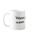 Cup 'O' Water mugs
