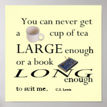 Cup of Tea large enough - C.S. Lewis Posters