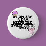 Cupcake A Day Sweet Tooth Away