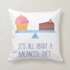 Cupcake All About A Balanced Diet Food Humor Throw Pillow
