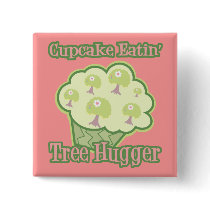 Cupcake Eating Tree Hugger buttons
