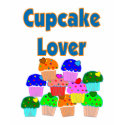 "Cupcake Lover"---Mound of Bright colored cupcakes t-shirts