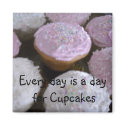 Cupcake Saying magnets
