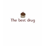 cupcake, The best drug Shirts
