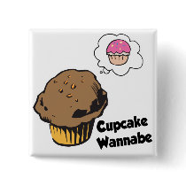 Cupcake Wannabe Muffin buttons